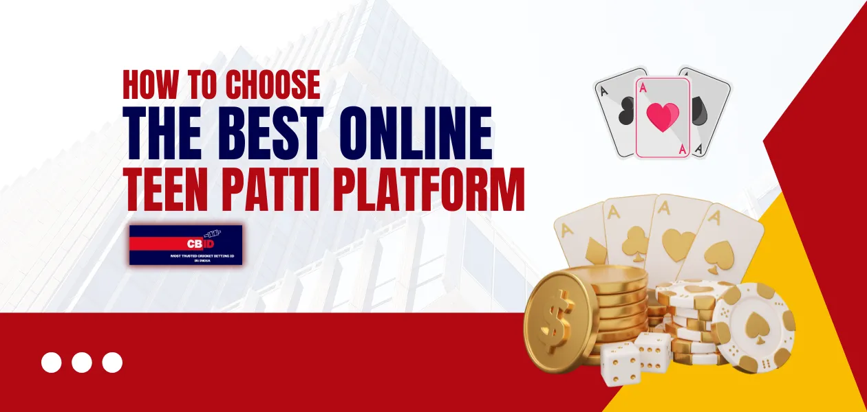 how to choose the best online teen patti platform