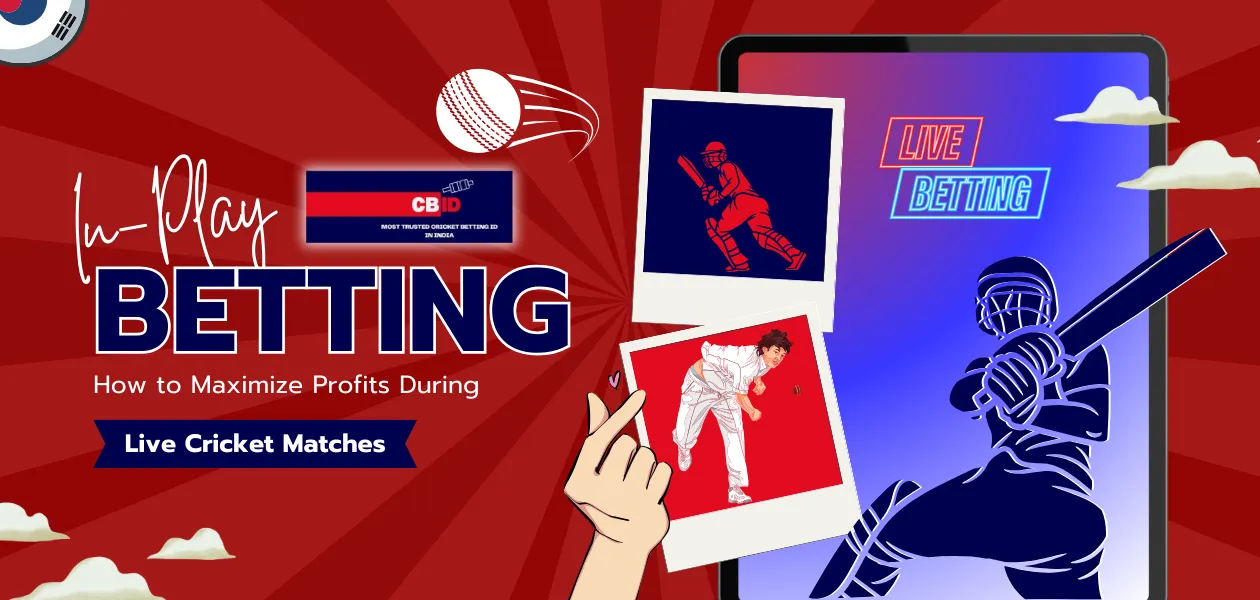 how to maximize profits during live cricket matches