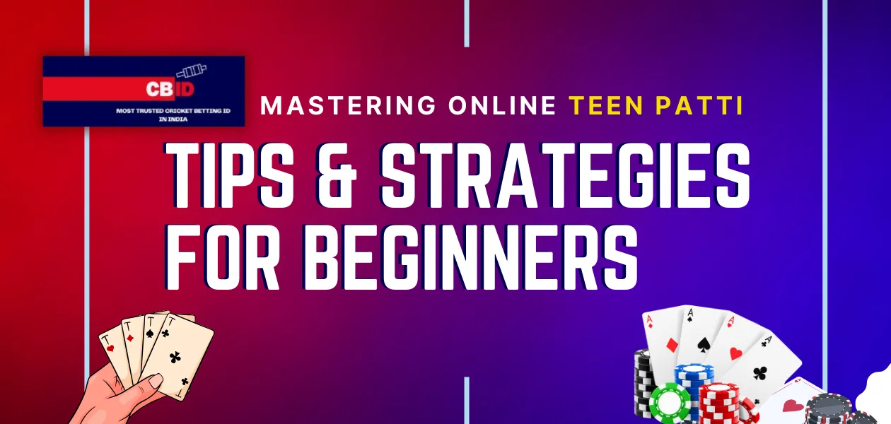 mastering online teen patti tips and strategies for beginners