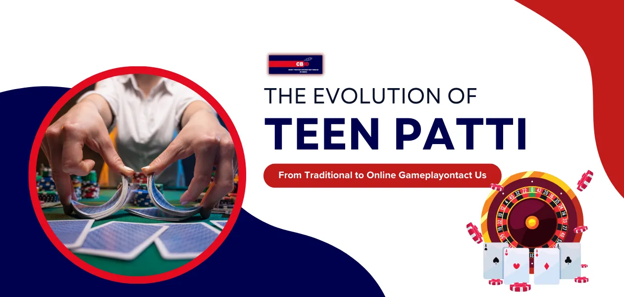 the evolution of teen patti from traditional to online gameplay