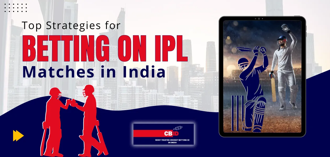 top strategies for betting on ipl matches in india