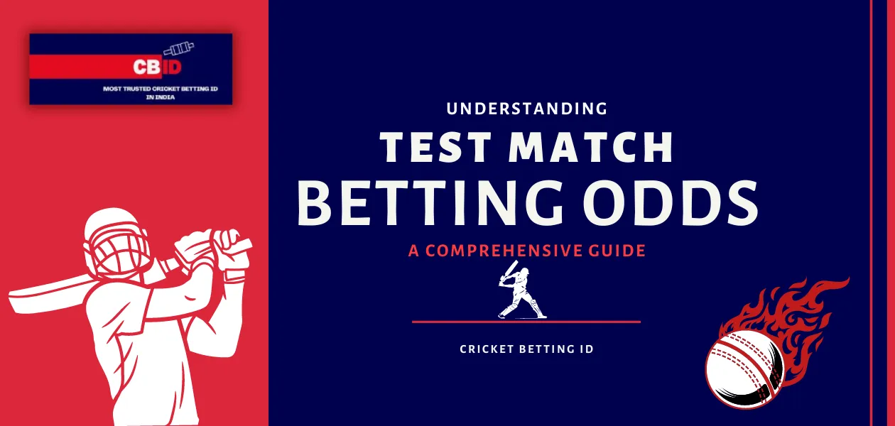 understanding test match betting odds a comprehensive guide