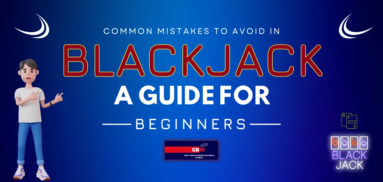 common mistakes to avoid in blackjack