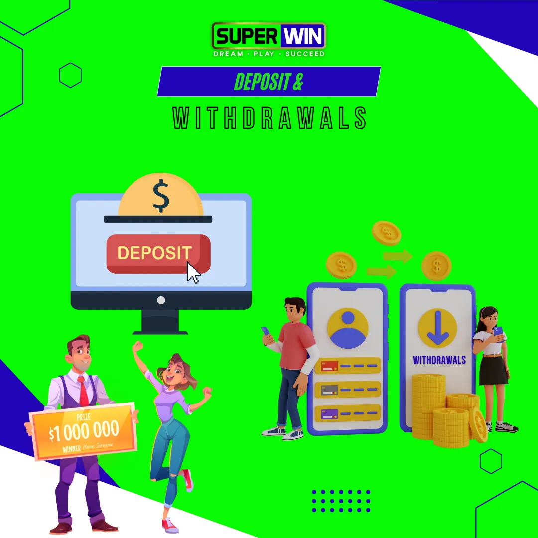 deposit and withdrawals on superwin