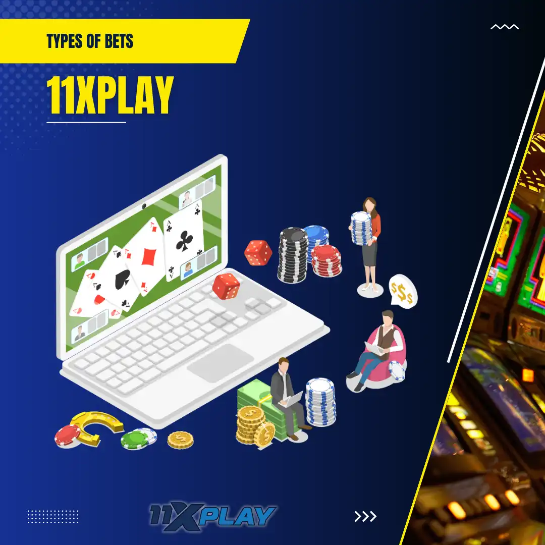 different types of bets 11xplay