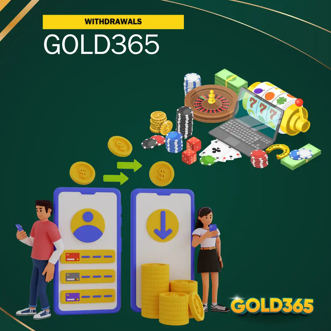 withdrawals on gold365